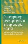 Image for Contemporary Developments in Entrepreneurial Finance: An Academic and Policy Lens On the Status-quo, Challenges and Trends