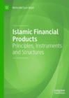 Image for Islamic Financial Products: Principles, Instruments and Structures