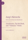 Image for Jung&#39;s Nietzsche: Zarathustra, the Red Book, and &quot;visionary&quot; works
