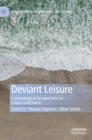Image for Deviant leisure  : criminological perspectives on leisure and harm
