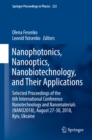 Image for Nanophotonics, nanooptics, nanobiotechnology, and their applications: selected proceedings of the 6th International Conference Nanotechnology and Nanomaterials (NANO2018), August 27-30, 2018, Kyiv, Ukraine