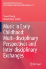 Image for Music in Early Childhood: Multi-disciplinary Perspectives and Inter-disciplinary Exchanges