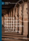 Image for Fostering interreligious encounters in pluralist societies: hospitality and friendship