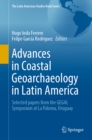 Image for Advances in coastal geoarchaeology in Latin America: selected papers from the GEGAL Symposium at La Paloma, Uruguay
