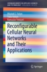Image for Reconfigurable Cellular Neural Networks and Their Applications