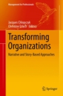Image for Transforming Organizations: Narrative and Story-based Approaches