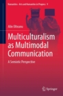 Image for Multiculturalism As Multimodal Communication: A Semiotic Perspective