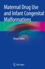 Image for Maternal Drug Use and Infant Congenital Malformations