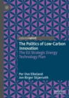 Image for The politics of low-carbon innovation  : the EU strategic energy technology plan