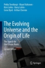 Image for The Evolving Universe and the Origin of Life : The Search for Our Cosmic Roots