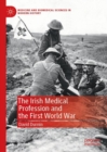 Image for The Irish Medical Profession and the First World War