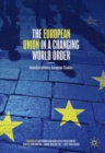 Image for The European Union in a changing world order: interdisciplinary European studies