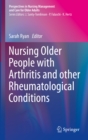 Image for Nursing Older People With Arthritis and Other Rheumatological Conditions