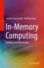 Image for In-Memory Computing : Synthesis and Optimization