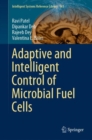 Image for Adaptive and Intelligent Control of Microbial Fuel Cells