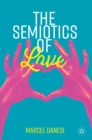 Image for The semiotics of love