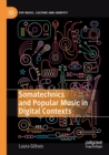 Image for Somatechnics and Popular Music in Digital Contexts