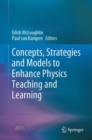 Image for Concepts, Strategies and Models to Enhance Physics Teaching and Learning