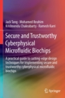 Image for Secure and Trustworthy Cyberphysical Microfluidic Biochips