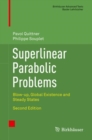 Image for Superlinear Parabolic Problems : Blow-up, Global Existence and Steady States