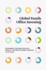 Image for Global family office investing  : exploring the practices of single- and multi-family offices