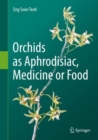 Image for Orchids as aphrodisiac, medicine or food