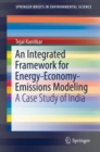Image for An Integrated Framework for Energy-Economy-Emissions Modeling