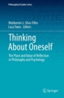 Image for Thinking About Oneself : The Place and Value of Reflection in Philosophy and Psychology