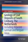 Image for Geology of coal deposits of South Limburg, the Netherlands: including adjacent German and Belgian areas
