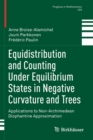 Image for Equidistribution and Counting Under Equilibrium States in Negative Curvature and Trees