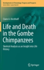 Image for Life and Death in the Gombe Chimpanzees