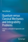 Image for Quantum versus Classical Mechanics and Integrability Problems