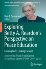 Image for Exploring Betty A. Reardon’s Perspective on Peace Education : Looking Back, Looking Forward
