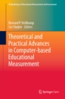 Image for Theoretical and practical advances in computer-based educational measurement