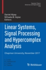 Image for Linear Systems, Signal Processing and Hypercomplex Analysis