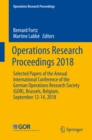 Image for Operations research proceedings 2018: selected papers of the Annual International Conference of the German Operations Research Society (GOR), Brussels, Belgium, September 12-14, 2018