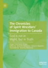Image for The Chronicles of Spirit Wrestlers&#39; Immigration to Canada