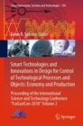 Image for Smart technologies and innovations in design for control of technological processes and objects: economy and production : proceeding of the International Science and Technology Conference &quot;FarEastCon-2018&quot;.