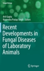 Image for Recent Developments in Fungal Diseases of Laboratory Animals