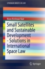 Image for Small Satellites and Sustainable Development - Solutions in International Space Law