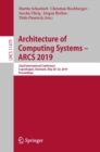 Image for Architecture of Computing Systems -- Arcs 2019: 32nd International Conference, Copenhagen, Denmark, May 20-23, 2019, Proceedings