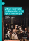 Image for Critical Theory and the Humanities in the Age of the Alt-Right