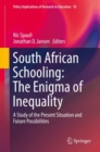 Image for South African Schooling: The Enigma of Inequality: A Study of the Present Situation and Future Possibilities