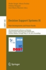 Image for Decision Support Systems Ix: Main Developments and Future Trends : 5th International Conference On Decision Support System Technology, Emc-icdsst 2019, Funchal, Madeira, Portugal, May 27-29, 2019, Proceedings