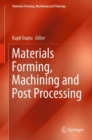 Image for Materials Forming, Machining and Post Processing
