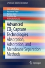 Image for Advanced CO2 Capture Technologies : Absorption, Adsorption, and Membrane Separation Methods