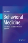 Image for Behavioral Medicine: An Evidence-based Biobehavioral Approach