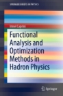 Image for Functional Analysis and Optimization Methods in Hadron Physics