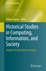 Image for Historical Studies in Computing, Information, and Society: Insights from the Flatiron Lectures