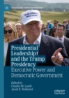 Image for Presidential leadership and the Trump presidency: executive power and democratic government
